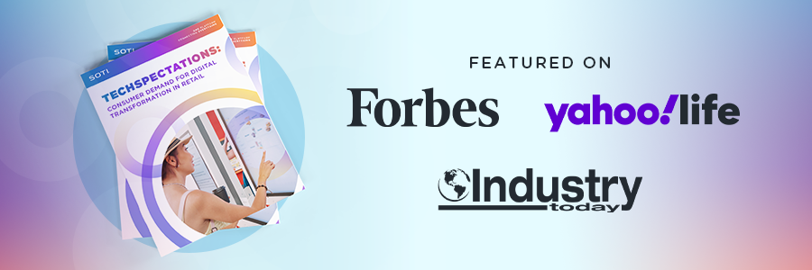 SOTI's Retail Report featured on Forbes, Yahoo! Life and Industry Today.